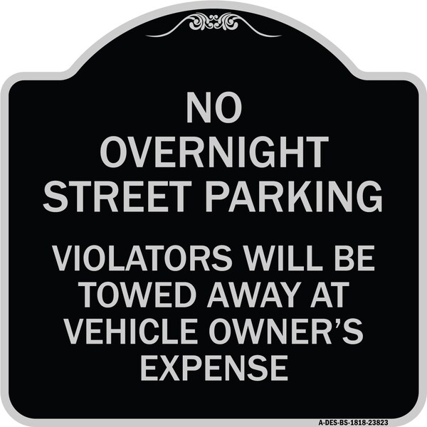 Signmission No Overnight Street Parking Violators Will Be Towed Away at Vehicle Owners Expense, BS-1818-23823 A-DES-BS-1818-23823 - main